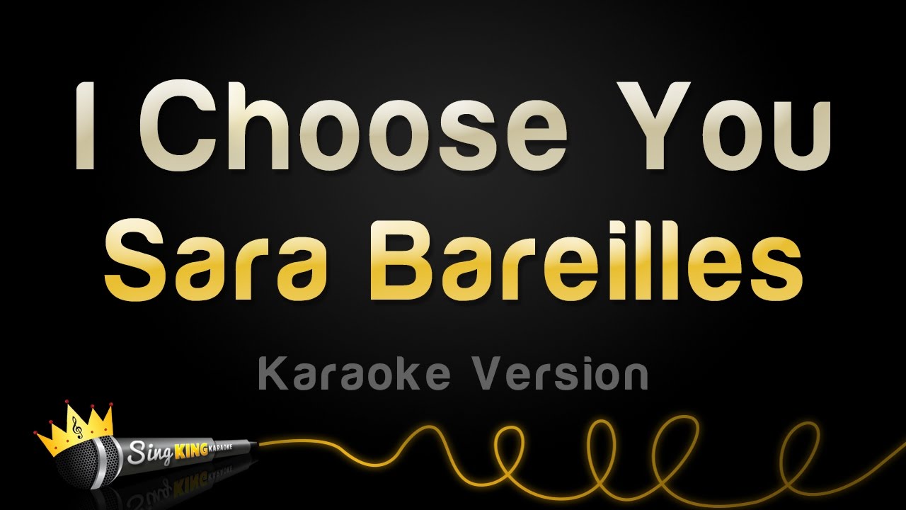 i choose you sara bareilles karaoke